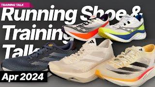 Running Shoe & Training Talk - April 2024