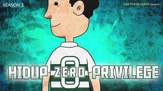 Gue Punya Cerita - Zero Privilage - SEASON 3