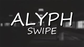 ALYPH - SWIPE Lirik
