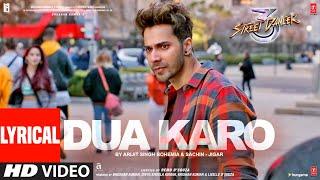 LYRICAL Dua Karo  Street Dancer 3D  Varun DShraddha K  Arijit Singh Bohemia  Sachin- Jigar