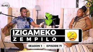 Ngangithi ngilobola i vagin kanti kudlalwa ngami  IZIGAMEKO ZEMPILO  S1-EP71