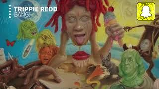 Trippie Redd - BANG Clean Lifes A Trip