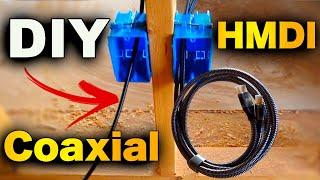 How To Run Coaxial And HDMI Cable In The Wall - BEFORE AND AFTER DRYWALL - HDMI 2.1 For 8K  RG6