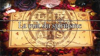 LA #NUIT DU #SPIRITISME#E.S.P.R.I#Entités#TCI#Spiritisme#Enquête#Expérience#Dossier