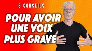 3 conseils pour avoir une voix plus grave