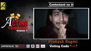 Online Acting Competition Season -1  Contestant-31  Prakash Regmi  acting school nepal