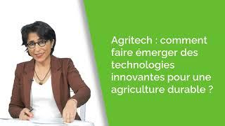 Agritech  Comment faire émerger des technologies innovantes pour une agriculture durable ?