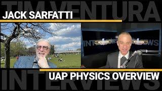 Jack Sarfatti - UAP Physics Overview