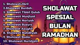 SHOLAWAT SPESIAL BULAN RAMADHAN - Sholawat Jibril Sholawat Tibbil Qulub
