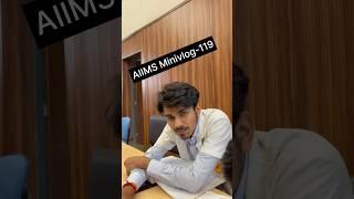 AIIMS Minivlog-119  Depression #neet2024 #neetmotivation #mbbs #fun #mbbslife #aiimsdelhi #viral