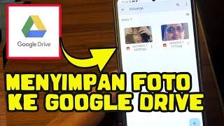 Cara Menyimpan File Foto ke Google Drive