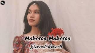 Maheroo Maheroo  Slowed Reverb  Lofi Song @LOFISONG4107