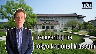 Discovering the Tokyo National Museum