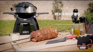 Weber Grill  Grilltipps  Der perfekte Braten vom Drehspieß