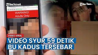 Viral Video Syur 59 Detik Diduga Bu Kadus Tersebar di Medsos Berikut Faktanya