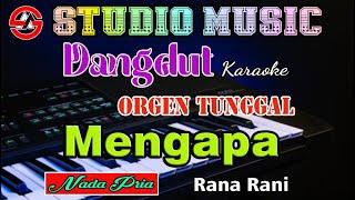 Mengapa - Karaoke Nada Pria Rana Rani  Dangdut Orgen Tunggal Audio HD