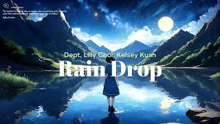 Dept Lilly Choi - Rain Drop ft. Kelsey Kuan  Slowed & Reverb