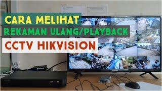 CARA MELIHAT REKAMAN ULANG CCTV HIKVISION LENGKAP