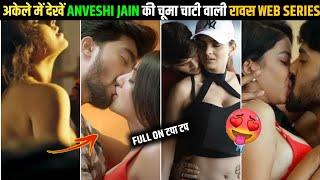 Unveiling Anveshi Jains Seductive Series List  Intimate Lip-Lock Scene 