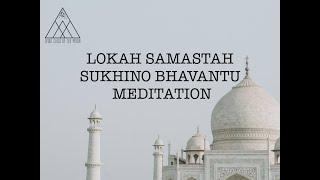 Spirit Child of the Moon -  Lokah Samastah Sukhino Bhavantu Meditation