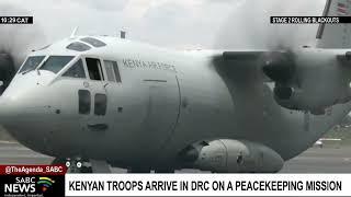 Kenyas Defence Force troops arrive in Goma DRC for Regional Force Peacekeeping Mission