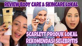 REVIEW PRODUK SCARLETT WHITENING BODY CARE & SKINCARE REKOMENDASI SELEBRITIS INDONESIA