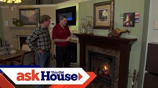 How to Choose a Home Fireplace  Ask This Old House