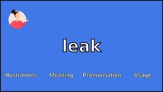 LEAK - Meaning and Pronunciation