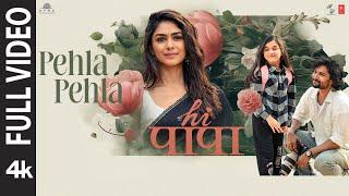 HI PAPA PEHLA PEHLA FULL VIDEO  Nani Mrunal Thakur  Hesham Abdul Wahab