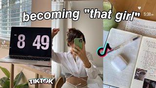 Becoming THAT Girl  Aesthetic TikTok Compilation