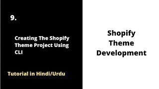  Creating Shopify Theme Project with Shopify CLI  Shopify Theme Development UrduHindi 2022