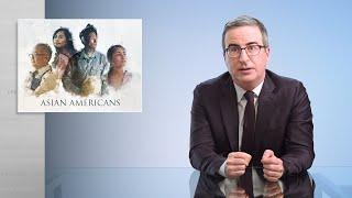 Asian Americans Last Week Tonight with John Oliver HBO