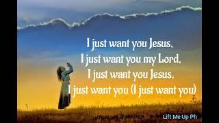 I Just Want You - Live - Lyrics - Planetshakers