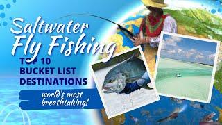 Top 10 Saltwater Fly Fishing Destinations To Tick Off Your Bucket List