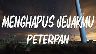 Peterpan - Menghapus Jejakmu Official Lyric Video