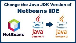 How to Change the Java JDK Version of Netbeans IDE