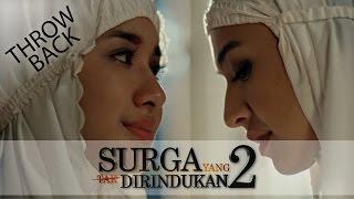 Surga Yang Tak Dirindukan 2 - Throwback 2