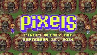 Pixels Live Stream AMA