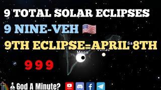 NINEVEH 9th Total Solar Eclipse Over USA  Rapture Soon