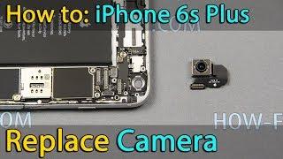 iPhone 6s Plus Camera replacement