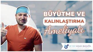 Penis Büyütme ve Kalınlaştırma Ameliyatı - Dr. Yaşar Başağa MD FEBU