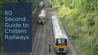 60 Second guide to Chiltern Railways