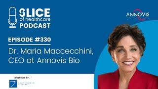 #330 - Dr. Maria Maccecchini CEO at Annovis Bio