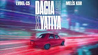 Lvbel C5 Melis Kar - DACIA X YATIYA Remix