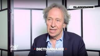 Dictionnaire subjectif avec Pascal Bruckner  lislamophobie - 28 minutes - ARTE