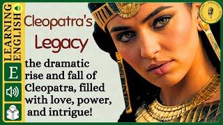 interesting story in English   Cleopatras Legacy  story in English with Narrative Story