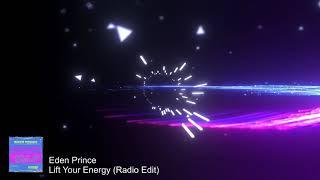 Eden Prince - Lift Your Energy Radio Edit