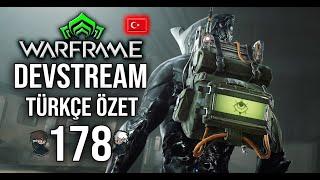 WARFRAME DEVSTREAM BÖLÜM 178 TÜRKÇE ÖZET