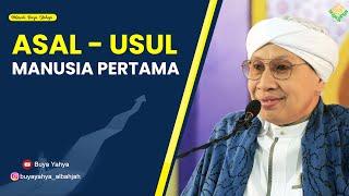 Asal - Usul Manusia Pertama - Hikmah Buya Yahya