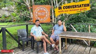 He spent 13 years in Amazon  Life as guide spotting animals and sustainability